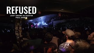 The last Refused show in Austin Texas  SOLD OUT Full show [upl. by Aynwat]