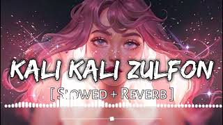 Kali Kali Zulfon Ke Phande Na SLOW  REVERB And LOFI  Nusrat Fateh Ali Khan  LTS MUSIC YT [upl. by Marya]