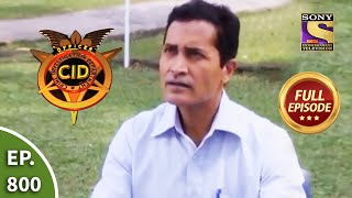 CID  सीआईडी  Ep 800  A Well Planned Crime  Full Episode [upl. by Yecies]