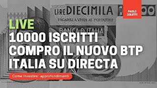 LIVE 10000 iscritti  acquisto BTP Italia marzo 2028 in diretta da Directa [upl. by Yanehc]