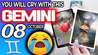 Gemini ♊😭 YOU WILL CRY WITH THIS 😭 horoscope for today OCTOBER 8 2024 ♊ gemini tarot OCTOBER 8 2024 [upl. by Treb]