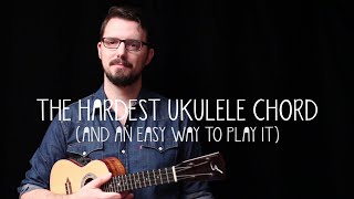 The Hardest Ukulele Chord and an Easy Way to Play It  James Hill Ukulele Tutorial [upl. by Finer851]