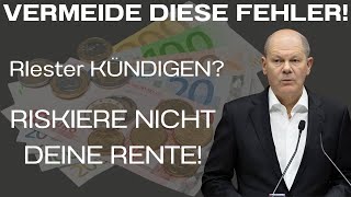 Was Sie BEI der Kündigung Ihrer RiesterRente NICHT tun sollten [upl. by Otilopih]