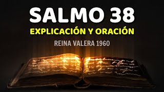 SALMO 38 Biblia Hablada con Explicación y Oración Poderosa Reina Valera 1960 [upl. by Reames890]