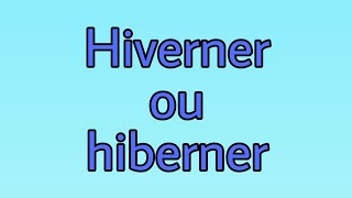 Hiverner ou hiberner [upl. by Behl900]