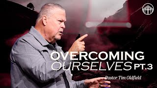 Overcoming Ourselves Pt3 [upl. by Jayson]