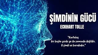 Eckhart Tolle  Şimdinin Gücü  Sesli Kitap Kişisel Gelişim [upl. by Aronos323]