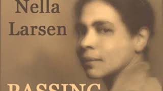 Passing by Nella Larsen Full Audio Book [upl. by Stromberg]