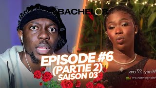 JE NE COMPRENDS PLUS RIEN Partie 2 The Bachelor AFRIQUE  EP 06 Saison 03  REACTION [upl. by February]