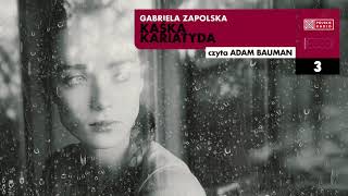 Kaśka Kariatyda 03  Gabriela Zapolska  Audiobook po polsku [upl. by Eldnek172]