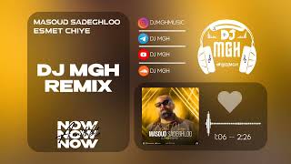 Masoud Sadeghloo  Esmet Chiye DJ MGH Remix [upl. by Aynnek]