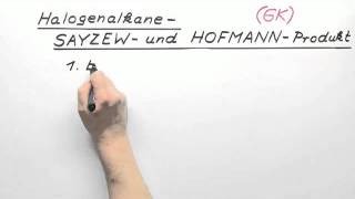 Halogenalkane  SAYZEW und HOFMANNProdukt GK  Chemie  Organische Chemie [upl. by Saidnac]