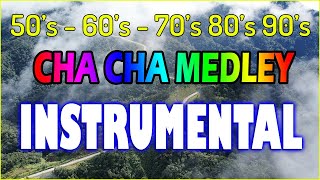 Cha Cha Medley  Instrumental Oldies 50s 60s 70s  Non Stop Cha Cha [upl. by Naujet]