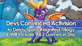 SOURCE Devs Convinced Activision to Delay Spyro Trilogy amp Will Include All 3 Games in Disc [upl. by Aicirtan]