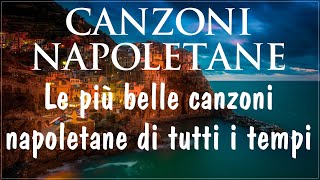 Le più belle canzoni napoletane di tutti i tempi  Canzone napoletana 2025  Musica Napoletana 2025 [upl. by Walli]