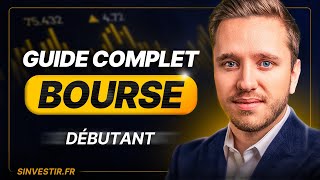 Comment investir en Bourse de A à Z  Formation Guide Débutant [upl. by Adnof852]