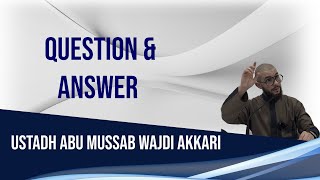 Question amp Answer Session  Ustadh Abu Mussab Wajdi Akkari  OneWayToParadise [upl. by Arianie]