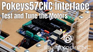 4 Pokeys57CNC Testing all of the Stepper Motors and Motor Tuning Explained [upl. by Macnair]