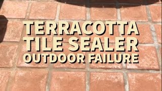 Outdoor terracotta tile failing sealer tips [upl. by Yamauchi805]