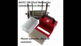 AATCC 106  Test Method for Colorfastness to Water Sea [upl. by Arza]