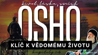 15 Osho  EXISTUJE KLÍČ A pokud ano je to dost možná ten Oshův [upl. by Oirevlis]