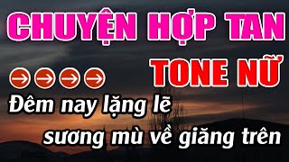 Chuyện Hợp Tan Karaoke Tone Nữ Karaoke Lâm Beat  Beat Mới [upl. by Klayman]