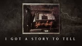 The Notorious BIG  I Got A Story To Tell Official Audio [upl. by Astor]