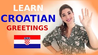 LEARN CROATIAN the MOST Important GREETINGS in Croatian Do You Know them All [upl. by Naara]