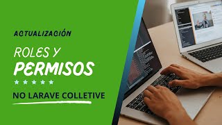Actualización del Curso Roles y Permisos en Laravel Sin Laravel Collective [upl. by Sonaj]