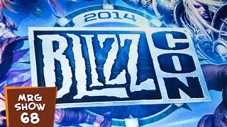 Blizzcon  MRG Show 068 [upl. by Garin]