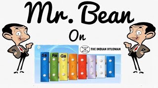 Mr Bean on Xylophone  The Indian Xyloman [upl. by Rombert554]