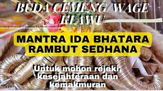 Buda Wage Klawu  Mantra Untuk memuja Ida Bhatara Rambut sedhana memohon rejeki amp kesejahteraan [upl. by Twyla732]