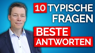 10 SuperAntworten fürs Vorstellungsgespräch typische Fragen [upl. by Ilzel611]