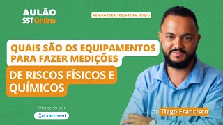 Aulão SST Online 88 Quais são os equipamentos de medições de riscos Físicos e Químicos [upl. by Kauffman696]