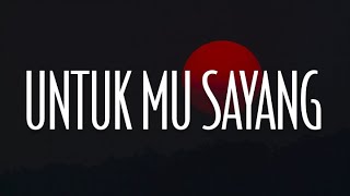 Untuk Mu Sayang Hanya Tinggal Sejarah Bila Cinta Didusta Lirik  Febians [upl. by Whittaker468]