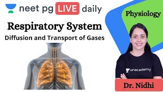 NEET PG Respiratory System  Diffusion of Gases  Unacademy NEET PG  Dr Nidhi Khandelia [upl. by Lemart833]