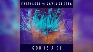 Faithless vs David Guetta  God Is A DJ 2021 Extended Mix [upl. by Moia]