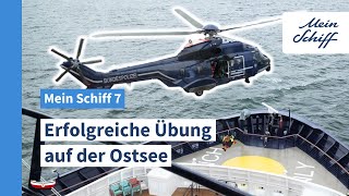 Mein Schiff 7 Erfolgreiche Übung auf der Ostsee [upl. by Ainessej]