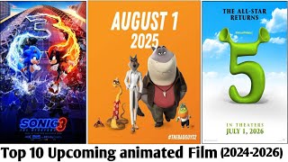 Top 10 upcoming animated movies 2024 to 2026  upcoming animated movies 2024 [upl. by Sucrad]