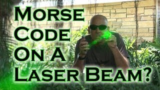 How to USe Morse Code On A Laser Beam [upl. by Satsoc]