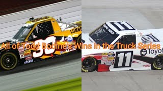 All of Todd Bodines 22 Wins in the Truck Series [upl. by Darraj]