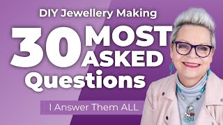 30 MOST ASKED DIY Jewellery Making Questions [upl. by Eltsyrhc]