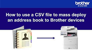 How to use a CSV file to mass deploy an address book to Brother devices [upl. by Laehcar]