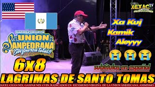 UNION SANPEDRANA  LAGRIMAS DE SANTO TOMAS 6X8 SENTIMIENTO  SEVERO RAMOS EN LA NARRACION [upl. by Hussey]