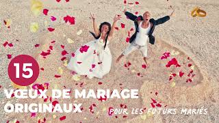 15 voeux de mariage originaux pour les futurs mariés [upl. by Ivar]