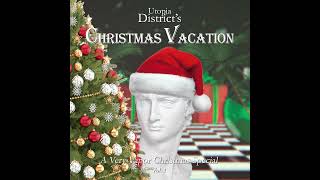 Utopia Districts Christmas Vacation Vol 1  Full Album 2021  quotA Very Vapor Christmas Specialquot [upl. by Chee]