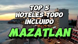 🏝️ TOP 5 Mejores HOTELES Todo Incluido en MAZATLAN  El MEJOR HOTEL de MAZATLAN Todo Incluido [upl. by Jain]