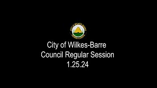 City of WilkesBarre Council Regular Session 12524 [upl. by Saenihp193]