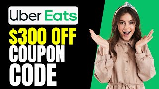 How to Get 300 Uber Eats Coupon Code  Uber Eats Promo Code 2024 [upl. by Ttayw]