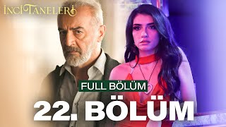 İnci Taneleri – 22 Bölüm [upl. by Alasteir660]